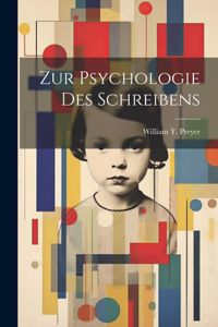 Zur Psychologie des Schreibens