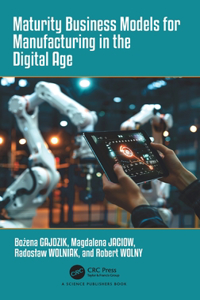 Maturity Business Models for Manufacturing in the Digital Age
