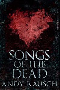 Songs Of The Dead