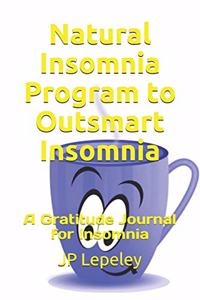 Natural Insomnia Program to Outsmart Insomnia