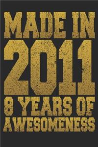 Made In 2011 8 Years Of Awesomeness