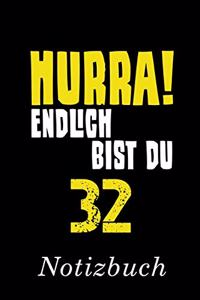 Hurra Endlich Bist Du 32 Notizbuch
