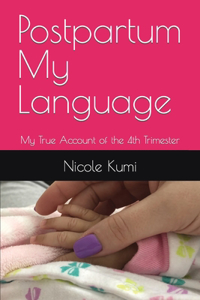 Postpartum My Language