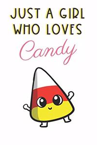Just A Girl Who Loves Candy