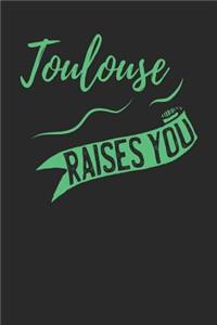 Toulouse Raises You