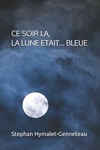 Et ce soir là, la lune était ... bleue