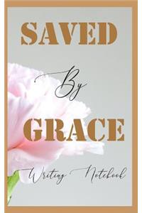 Saved By Grace Writing Notebook