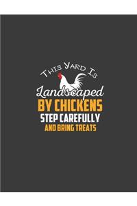 This yard is landscaped by chickens
