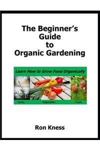 Beginner's Guide to Organic Gardening
