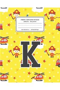 Primary Composition Notebook Grades K-2 Story Journal K: Firefighter Fireman Pattern Primary Composition Book Letter K Personalized Lined Draw and Write Handwriting Paper Picture Space and Dashed Midline N