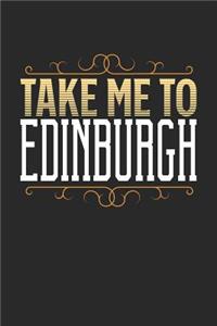 Take Me To Edinburgh
