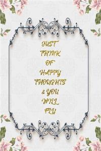 Just Think Of Happy Thoughts & You Will Fly