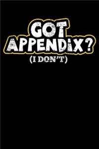Got Appendix? (I Don't)