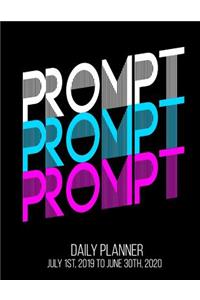 Prompt Prompt Prompt Daily Planner July 1st, 2019 to June 30th, 2020