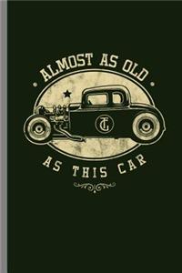 Almost as Old as this Car