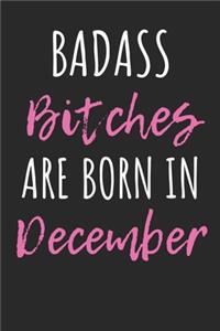 Badass Bitches are born in December