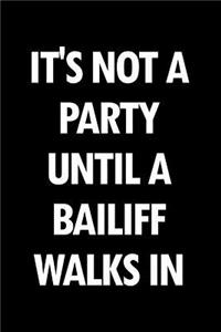 It's Not a Party Until a Bailiff Walks in