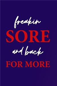 Freakin Sore and Back for More