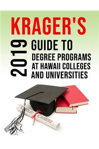 Krager's Guide to Degree Programs at Hawaii Colleges & Universities (2019)