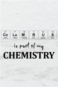Columbus Is Part of My Chemistry