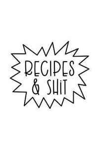 Recipes and Shit