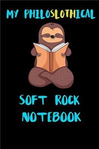 My Philoslothical Soft Rock Notebook