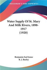 Water Supply Of St. Mary And Milk Rivers, 1898-1917 (1920)