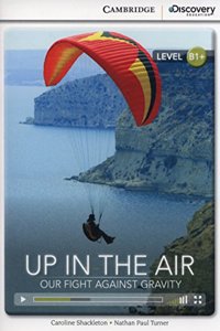 Up in the Air: Our Fight Against Gravity Intermediate Book with Online Access