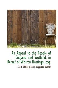 An Appeal to the People of England and Scotland, in Behalf of Warren Hastings, Esq.