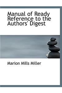 Manual of Ready Reference to the Authors' Digest