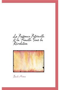 La Puissance Paternelle Et La Famille Sous La Revolution