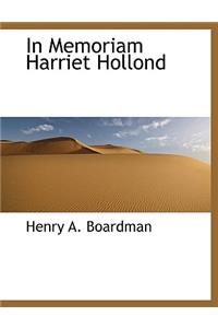 In Memoriam Harriet Hollond