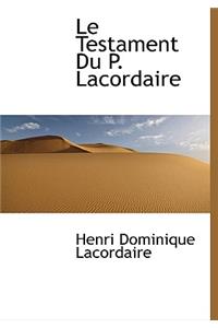 Le Testament Du P. Lacordaire