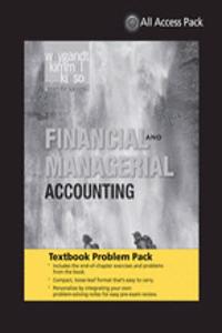 Textbook Problem Pack to Accompany Weygandt Financial & Managerial Accounting