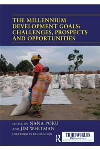 Millennium Development Goals: Challenges, Prospects and Opportunities