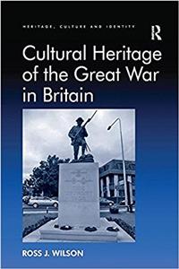 Cultural Heritage of the Great War in Britain