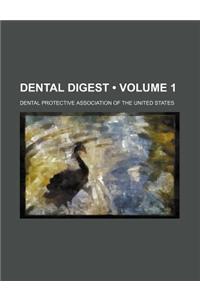 Dental Digest (Volume 1)