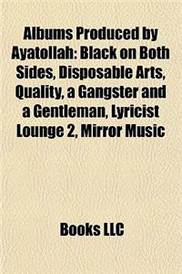 Albums Produced by Ayatollah