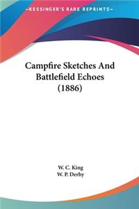 Campfire Sketches and Battlefield Echoes (1886)