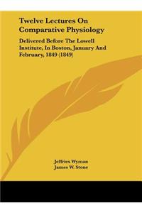 Twelve Lectures on Comparative Physiology