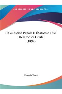 Giudicato Penale E L'Articolo 1351 Del Codice Civile (1899)