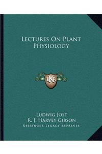 Lectures on Plant Physiology