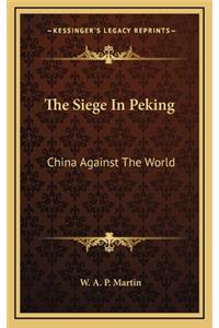 The Siege in Peking
