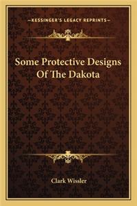 Some Protective Designs Of The Dakota
