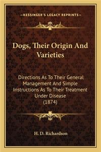 Dogs, Their Origin and Varieties