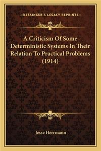 A Criticism Of Some Deterministic Systems In Their Relation To Practical Problems (1914)