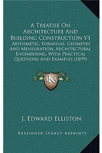 A Treatise on Architecture and Building Construction V1