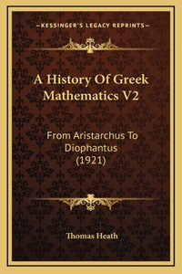 A History of Greek Mathematics V2