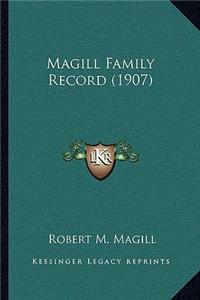 Magill Family Record (1907)