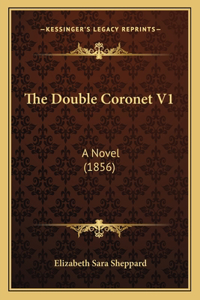 Double Coronet V1